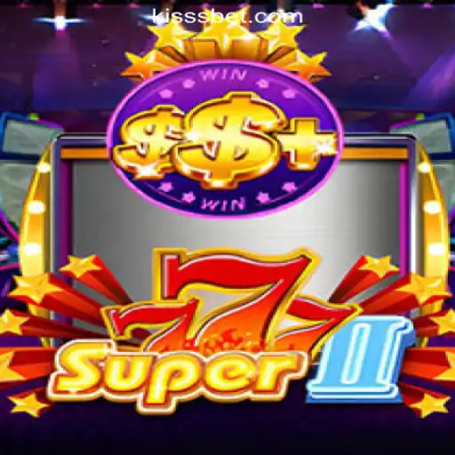 Discover the Exciting World of Super777II: KiSSBET.COM Oficial Slots Brasil #1